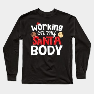 Mens Working On My Santa Body Funny Christmas Xmas graphic Long Sleeve T-Shirt